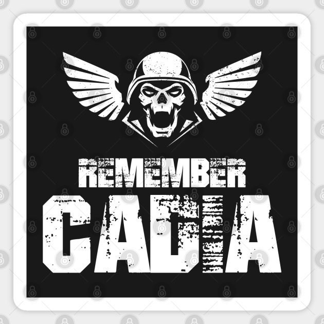 Remember Cadia Imperial Guards Quotes Warhammer 40k